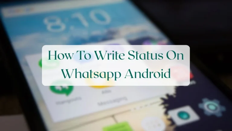 How To Write Status On Whatsapp Android - Status & Media Sharing Featured Image
