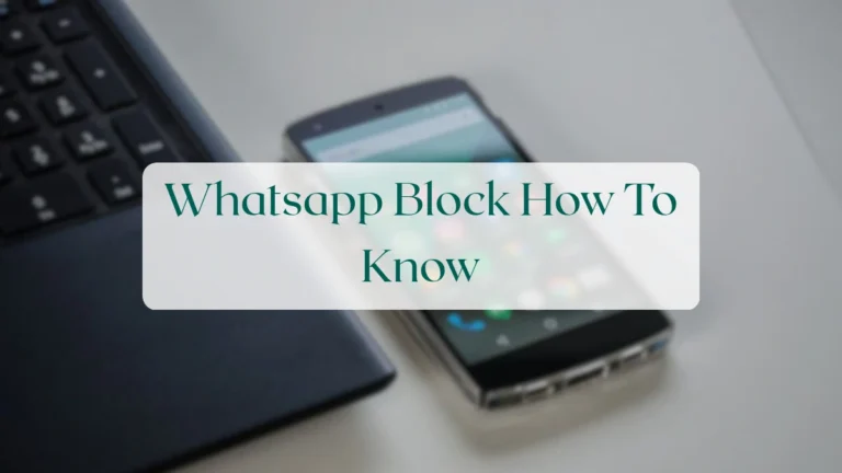 Whatsapp Block How To Know - Privacy & Security Featured Image